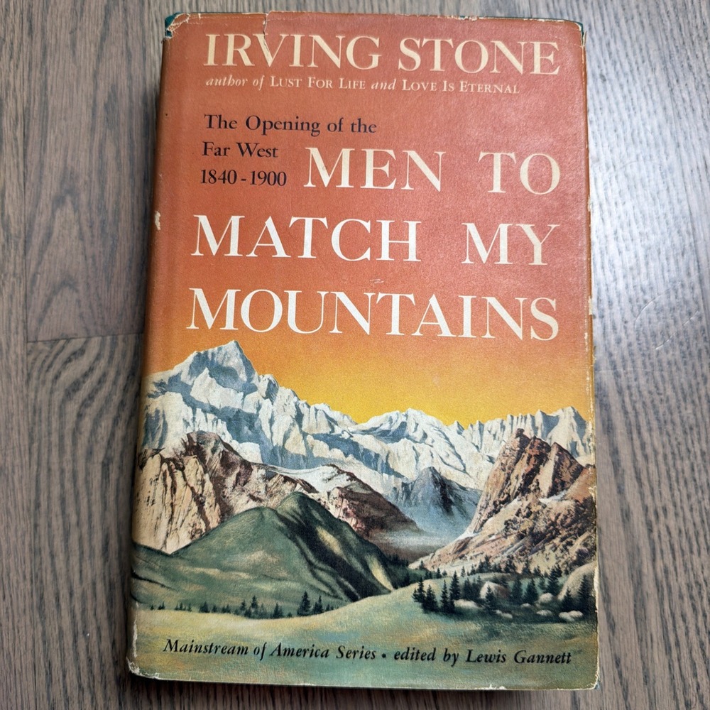 Men to Match My Mountains Irving Stone 1956 HCDJ Mainstream America History
